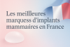 Meilleures marques d’implants mammaires en France bikrisohoj